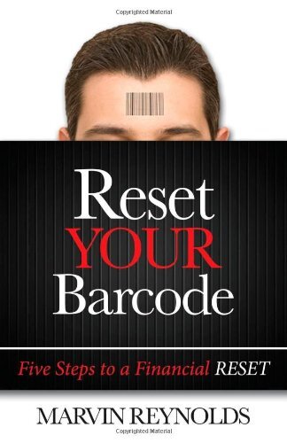Reset Your Barcode: Five Steps to a Financial Reset by Reynolds, Marvin