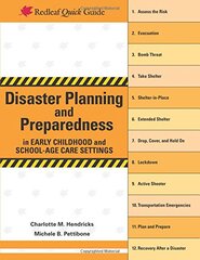 Disaster Planning and Preparedness in Early Childhood and School-Age Care Settings by Hendricks, Charlotte M./ Pettibone, Michele B.