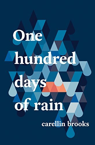 One Hundred Days of Rain by Brooks, Carellin