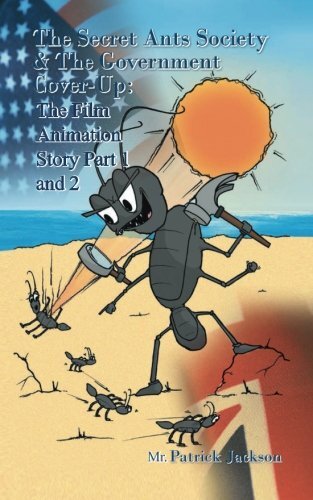 The Secret Ants Society and the Government Cover-up: The Film Animation Story