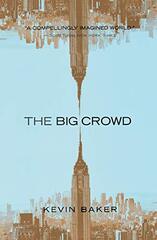 The Big Crowd by Baker, Kevin