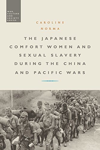 The Japanese Comfort Women and Sexual Slavery during the China and Pacific Wars