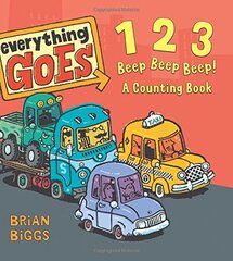 Everything Goes: 123 Beep Beep Beep!: A Counting Book