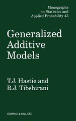 Generalized Additive Models by Hastie, Trevor/ Tibshirani, Robert J.
