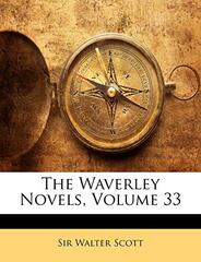 The Waverley Novels, Volume 33