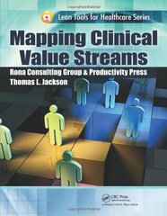 Mapping Clinical Value Streams by Jackson, Thomas L.