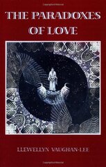 The Paradoxes of Love by Vaughan-Lee, Llewellyn