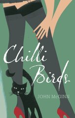 Chilli Birds: From Suburbia to Island King by McGinn, John