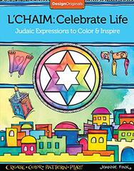 L'chaim: Celebrate Life; Judaic Expressions to Color & Inspire by Fink, Joanne