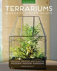 Terrariums - Gardens Under Glass