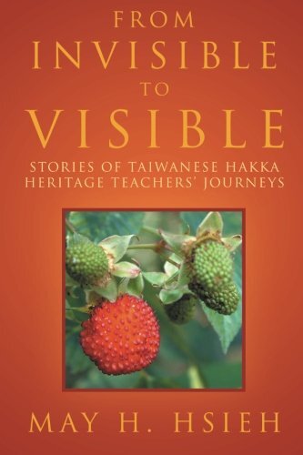 From Invisible to Visible: Stories of Taiwanese Hakka Heritage Teachers' Journeys