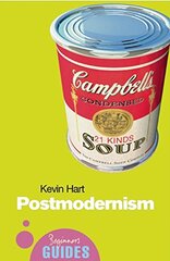 Postmodernism: A Beginner's Guide by Hart, Kevin