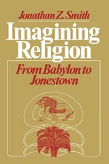 Imagining Religion: From Babylon to Jonestown