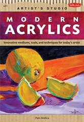 Modern Acrylics: Featuring Golden Artist Colors and Products by Mollica, Patti
