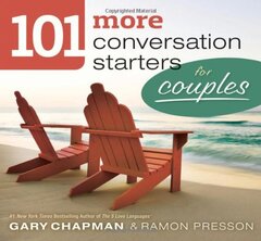 101 More Conversation Starters for Couples by Chapman, Gary D./ Presson, Ramon