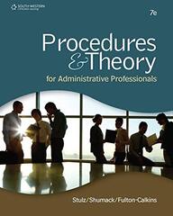 Procedures & Theory for Administrative Professionals by Stulz, Karin M./ Shumack, Kellie A./ Fulton-Calkins, Patsy