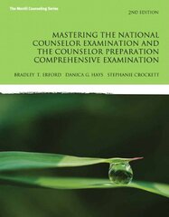 Mastering the National Counselor Examamination and the Counselor Preparation Comprehensive Exam by Erford, Bradley T./ Hays, Danica G./ Crockett, Stephanie